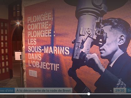 Sur France 3 Bretagne reportage sur l'exposition "Plongée, contre-plongée : les sous-marins dans l'objectif"