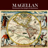 Couverture du « Dictionnaire Magellan » publié aux éditions Magellan & Cie, illustrée d’une carte ancienne du monde et de figures d’explorateurs autour du globe.