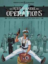 Couverture de la bande dessinée Le Petit Théâtre des Opérations de Julien Hervieux et Monsieur le Chien, éditions Fluide Glacial, mettant en scène des faits d’armes insolites mais réels.