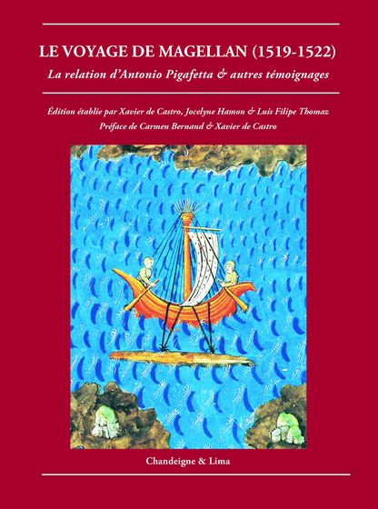 Couverture de l’ouvrage Le voyage de Magellan (1519-1522). La relation d’Antonio Pigafetta & autres témoignages, édition Chandeigne & Lima, illustrée d’une miniature médiévale représentant une embarcation en mer.