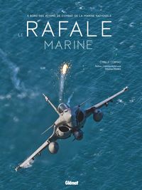 Rafale Marine de la Marine nationale en vol au-dessus de la mer, tirant un leurre thermique, couverture du livre 'Le Rafale Marine' de Cyrille Cosmao, publié chez Glénat