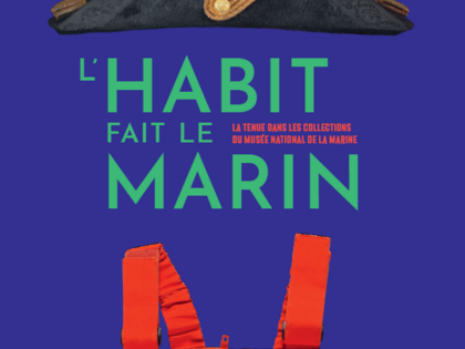 L’Habit fait le marin. La tenue dans les collections du musée national de la Marine